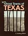 More Ghost Towns of Texas