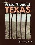 More Ghost Towns of Texas