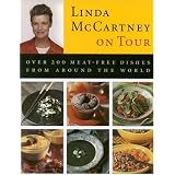 LindaMcCartneyonTour:Over200Meat-FreeDishesfromAroundtheWorld