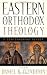 Eastern Orthodox Theology: A Contemporary Reader