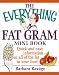 Book The Everything Fat Gram Mini Book: Quick and Easy Information on All the Fat in Your Food (Everything (Mini))