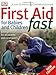 First Aid Fast for Babies and Children