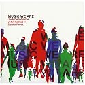 Music We Are [140 gram double LP]