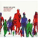 Music We Are