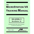 Click here to buy MicroStation V8 Training Manual 2D Level 2 by  Peter A. Mann.