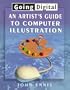 Going Digital: An Artist's Guide to Computer Illustration