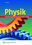 Physik f&uuml;r Fachoberschulen Technik (Klassen 11 und 12) und Berufsoberschulen (Klasse 12): Nach dem Lehrplan von Bayern - Hans Scheiderer