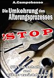 STOP - Die Umkehrung des Alterungsprozesses (German Edition)
