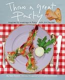 Throw a Great Party: Inspired by evenings in Paris with Jim Haynes