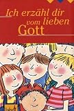 Ich erz�hl dir vom lieben Gott
