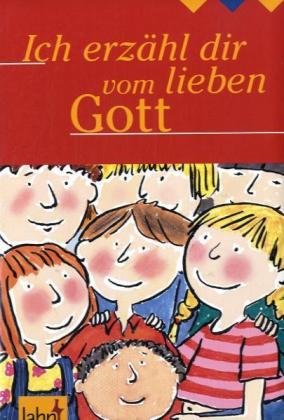 Ich erz�hl dir vom lieben Gott