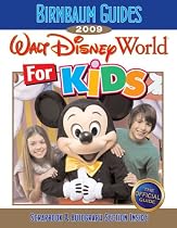 Birnbaum Guides Walt Disney World for Kids 2009 (Birnbaum's Walt Disney World for Kids)