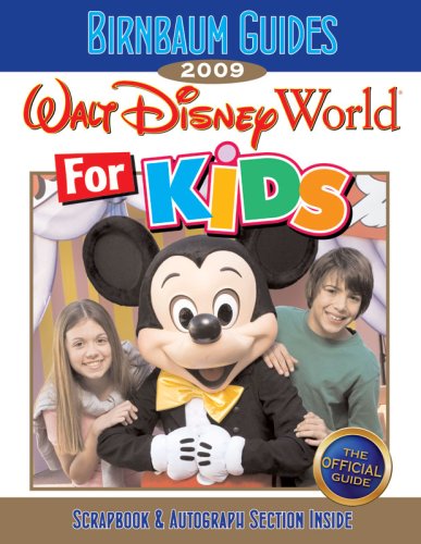City Travel Guides Discounted  Books : Birnbaum Guides Walt Disney World for Kids 2009: 0 (Birnbaum's Walt Disney World for Kids By Kids)