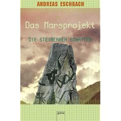 Das Marsprojekt 04. Die steinernen Schatten