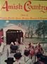 Amish Country: Land of Buggies, Beards, Barns, Bridges, Bonnets and Barefeet