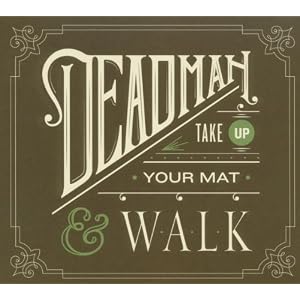 Take Up Your Mat and Walk