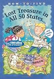 How to Find Lost Treasure: In All Fifty States and Canada, Too!