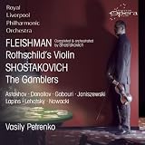 Shostakovich: The Gamblers; Fleishman/Shostakovich: Rothschild