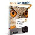 Mit der Canon EOS in die Natur: Technik und Fotopraxis