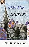 What is the new age saying to the church?