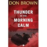 Thunder in the Morning Calm (Pacific Rim Series) ~ Don Brown