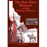 the bear river massacre and the making of history