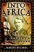 Into Africa: The Epic Adventures of Stanley and Livingstone