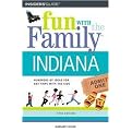Fun With the Family in Indiana (Hundreds of Ideas for Day Trips With the Kids) (Paperback)
