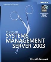 Microsoft® Systems Management Server 2003 Administrator's Companion (Administrators Companion)