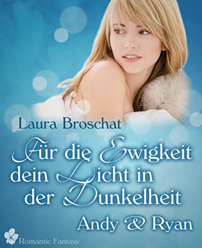 Für die Ewigkeit dein Licht in der Dunkelheit: Andy und Ryan (German Edition)