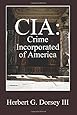 CIA: Crime Incorporated of America