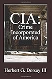 CIA: Crime Incorporated of America