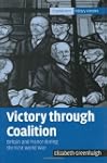 Victory through Coalition: Britain an...