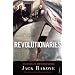 Revolutionaries: Inventing an American Nation