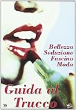 Guida Al Trucco - IMPORT