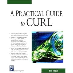 A Practical Guide to Curl (Charles River Media Programming)