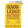 The Knowledge Factory: Dismantling the Corporate University and Creating True Higher Learning
