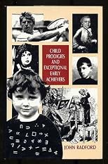Child Prodigies and Exceptional Early Achievers