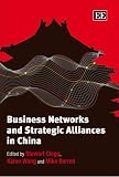 Review Edward Elgar Publishing Ltd  / Business Networks and Strategic Alliances in China