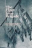 The Flags of the Iron Brigade