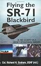 Flying the SR-71 Blackbird: In the Cockpit on a Secret Operational Mission