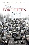 The Forgotten Man: A New History of the Great Depression