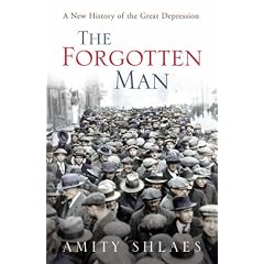The Forgotten Man: A New History of the Great Depression