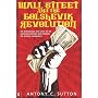 Wall Street and the Bolshevik Revolution: The Rema&hellip by Antony Cyril Sutton
