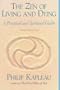The Zen of Living and Dying: A Practical and Spiritual Guide