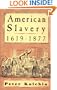 American Slavery, 1619-1877