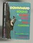 Downward bound: A mad guide to rock climbing