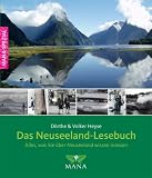 Das Neuseeland-Lesebuch: Alles, was Sie �ber Neuseeland wissen m�ssen - D�rthe Heyse