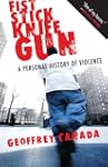 Fist Stick Knife Gun: A Personal Hist...