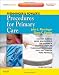 Pfenninger and Fowler's Procedures for Primary Care: Expert Consult - Online and Print, 3e (Pfenninger, Pfenniger and Fowler's Procedures for Primary Care, Expert Consult)